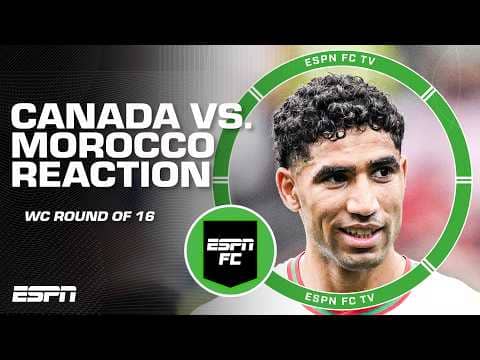 Morocco advance to World Cup Quarterfinals 🔥 FULL REACTION to 3-0 win vs. Canada | ESPN FC