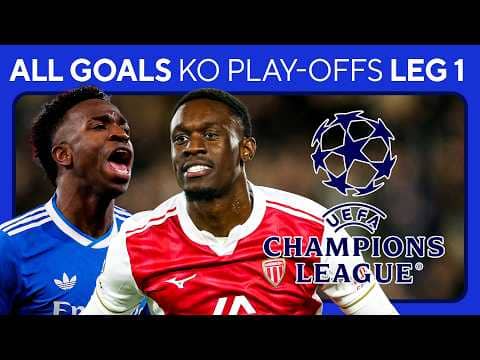 ALL GOALS in the Knockout Play-off Leg 1 of the UEFA Champions League: February 17, 2026