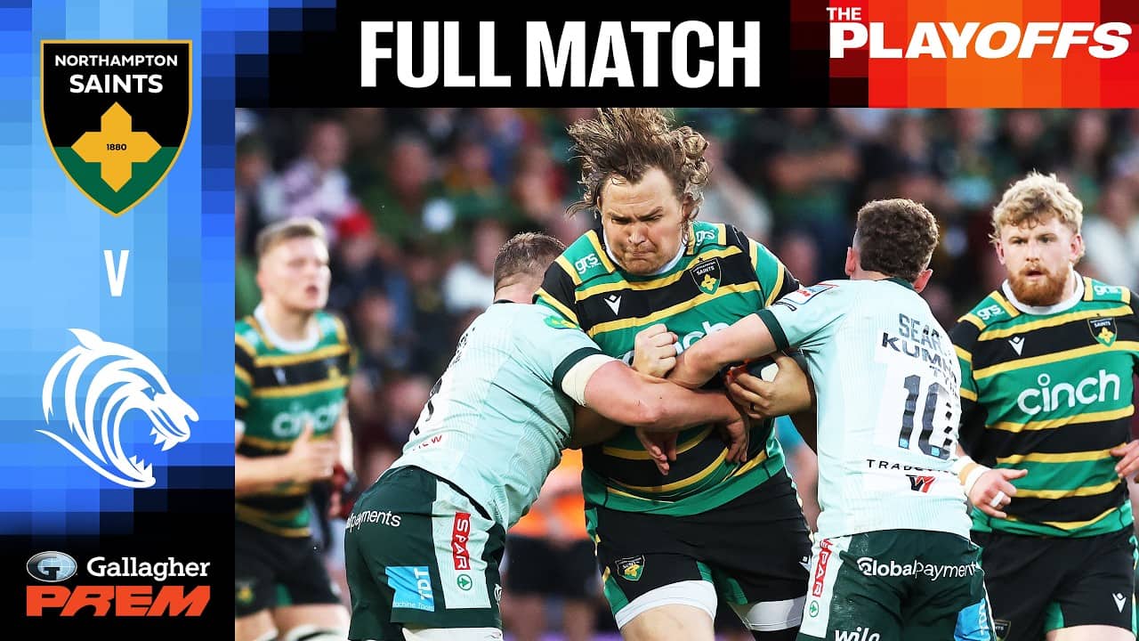 Northampton Saints v Leicester Tigers | FULL MATCH | Gallagher PREM Rugby Play-Offs 2025/26