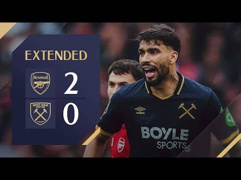 Arsenal 2-0 West Ham | Premier League Extended Highlights