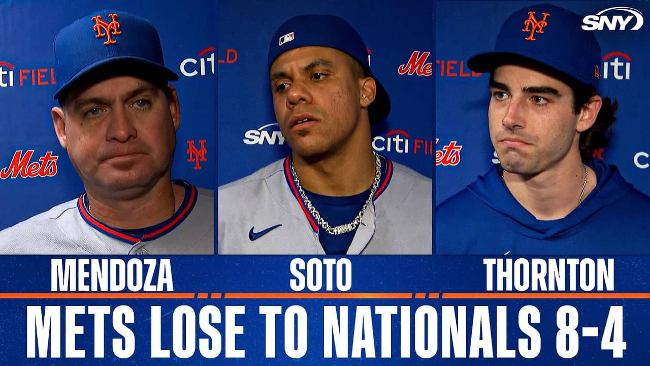 Carlos Mendoza, Juan Soto and Zach Thornton on Mets 8-4 loss to Nationals