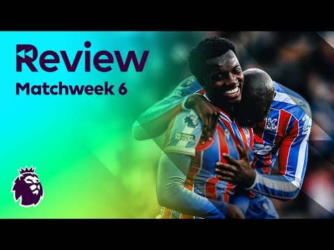 Premier League Review: Matchweek 6 (2025-26) | NBC Sports