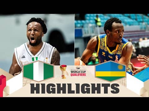 Nigeria 🇳🇬 v Rwanda 🇷🇼 | Highlights | FIBA Basketball World Cup 2027 African Qualifiers