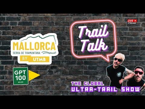 Mallorca by UTMB Debrief & GPT100 Race Week – Lessons, Taper & Community