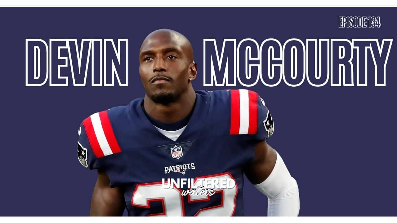 Devin McCourty | Unfiltered Waters