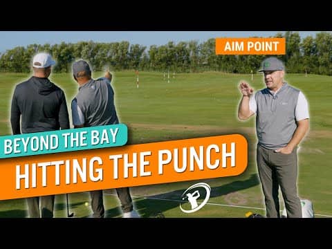 BEYOND THE BAY: How to Hit a Punch Shot