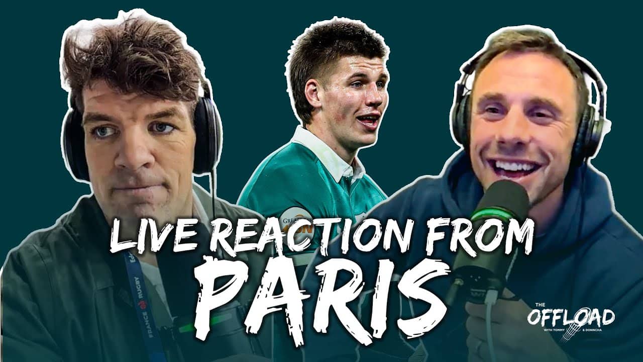 Six Nations live reaction from Paris & more | The Offload EP70