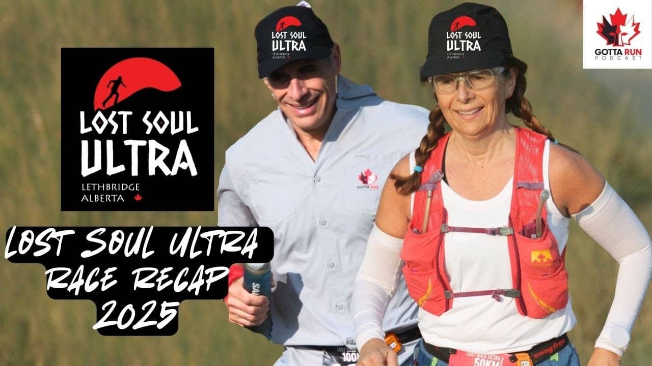 Lost Soul Race Recap : Conquering the Lethbridge Coulees / GottaRunPodcast