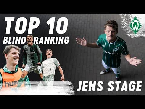 JENS STAGE TOP 10 | Blindranking | Best of | SV Werder Bremen