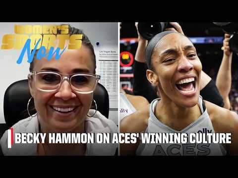 Becky Hammon addresses Aces' 'internal bleeding,' A'ja Wilson's growth & more! | Women's Sports Now