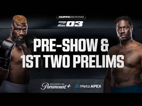 Zuffa Boxing 03: Ajagba vs Martin | Pre-Show +1st Prelim