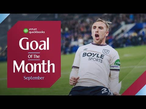 Bowen, Pavi, Wandeler & MORE! ⚒️ | Goal of the Month September