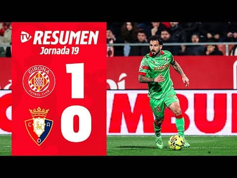 Girona 1-0 Osasuna | Resumen | Club Atlético Osasuna