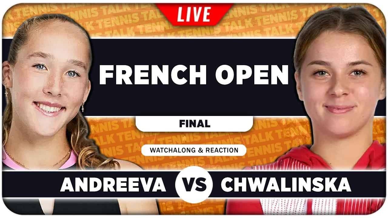 ANDREEVA vs CHWALINSKA • French Open 2026 Final • LIVE Tennis Watchalong