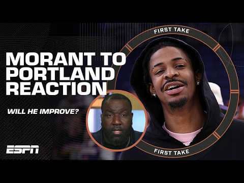 Ja Morant to the Trail Blazers REACTION 🚨 Perk has NO EXPECTATIONS for Ja... | First Take