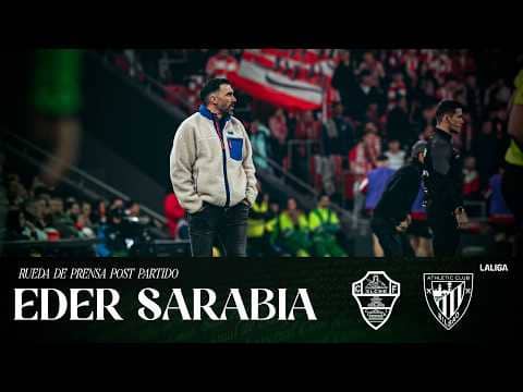 Eder Sarabia habla en el post partido del Athletic Club - Elche CF