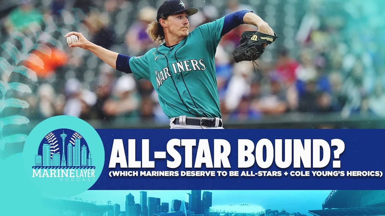 Which Mariners Deserve To Be ALL-STARS + Cole Young's Storybook Moment