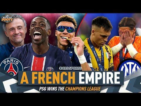 LOOKING BACK at the UEFA Champions League Final | PSG 🏆 vs. Inter 5-0 DEMOLITION 🤯🔥 | Morning Footy