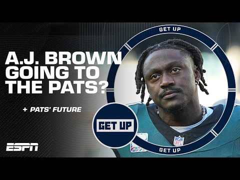 A.J. Brown says 'WE'RE ALL PATRIOTS!' 😳 + Is Brown's future in New England ⁉️ | Get Up