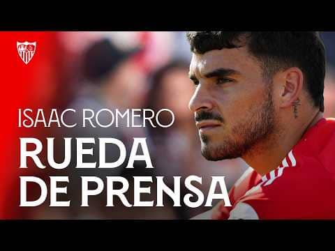 Rueda de prensa de Isaac Romero l 📡 EN DIRECTO