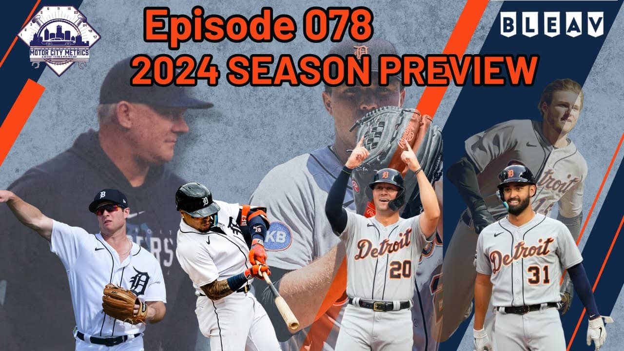 Episode 078:2024 Detroit Tigers Season Preview