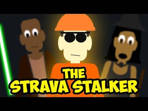 Re-Release: The Strava Stalker! (Animated Series)