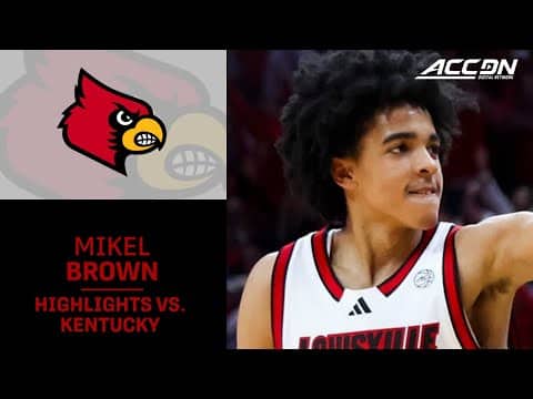 Louisville's Mikel Brown Jr. Officially Endears Himself To The Cardinals Faithful