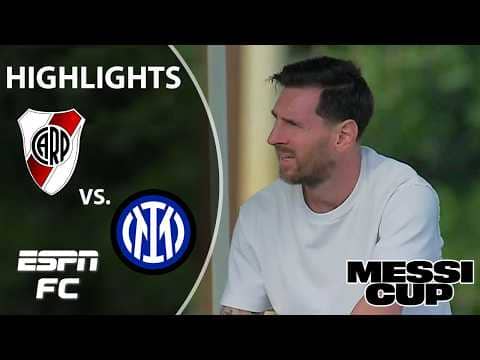 HAT TRICK ALERT 🚨 River Plate vs. Inter Milan | Messi Cup Highlights | ESPN FC