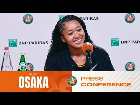Naomi Osaka | Round 1 Press Conference | Roland-Garros 2026