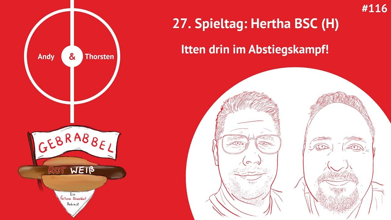 #116: 27. Spieltag: Hertha BSC (H) – Itten drin im Abstiegskampf!