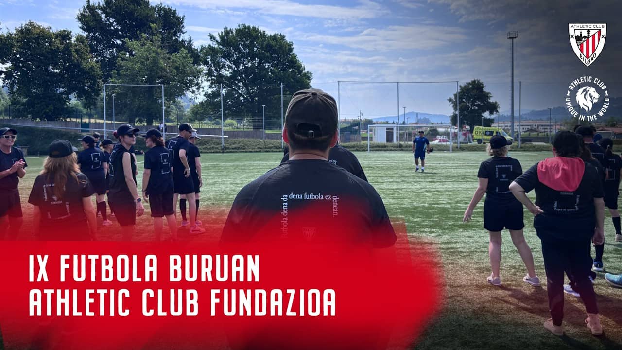 IX ‘Futbola Buruan’ - Athletic Club Fundazioa & RSM Osakidetza