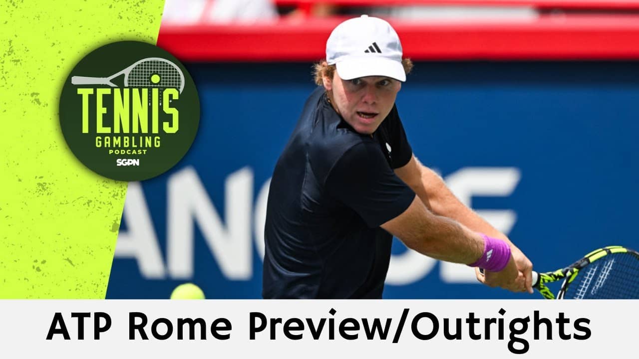 ATP Rome Preview/Outrights – 5/5/26