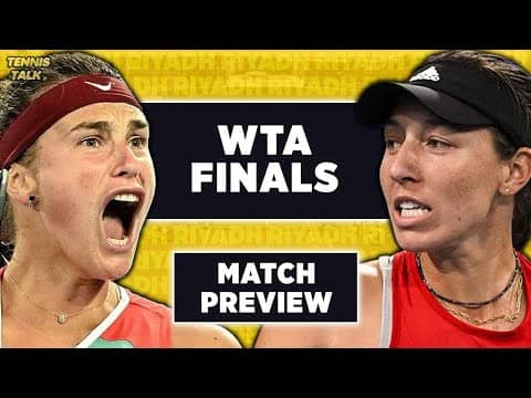Sabalenka vs Pegula | WTA Finals 2025 | Tennis Talk Preview & Prediction