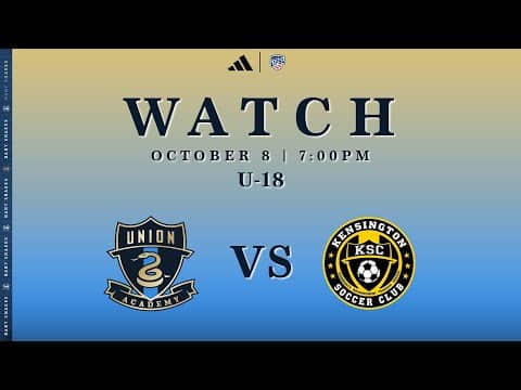 Philadelphia Union Academy U-18 vs. Kensington SC [10.08.25]