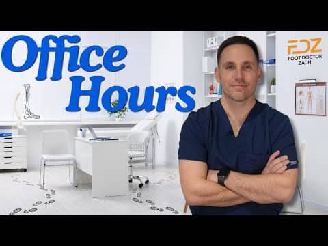 Foot Doctor Zach Office Hours