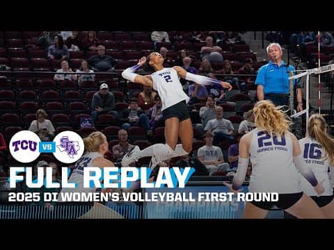 TCU vs Stephen F. Austin: 2025 NCAA volleyball first round | FULL REPLAY