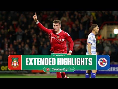 Wrexham vs. Reading: Extended Highlights | Carabao Cup Third Round | CBS Sports Golazo