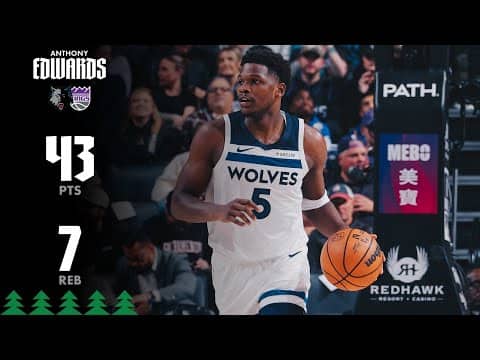 Anthony Edwards Drops SEASON-HIGH 43 Points Against Kings | 11.24.25