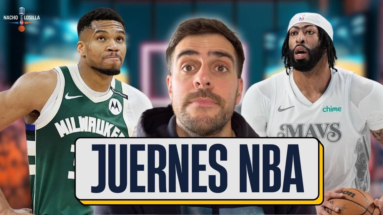JUERNES DE NBA: ANTETOKOUNMPO, ANTHONY DAVIS Y NOTICIAS NBA