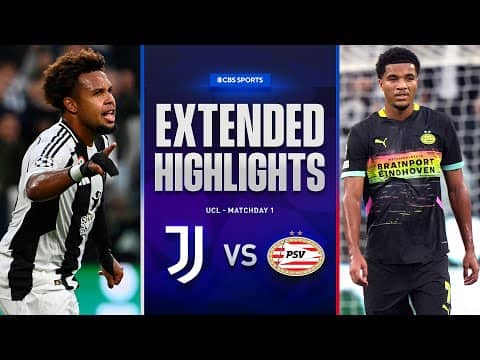 Juventus vs. PSV: Extended Highlights | UCL League Phase MD 1 | CBS Sports Golazo