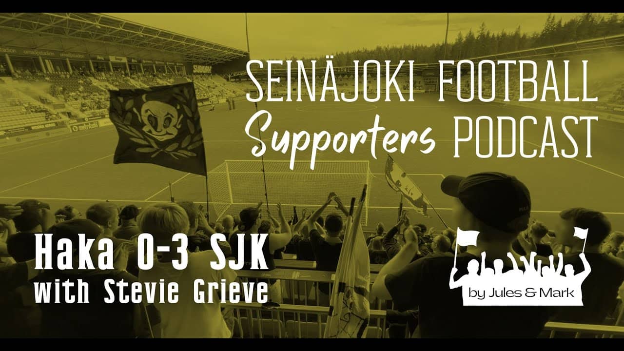 Haka 0-3 SJK with Stevie Grieve