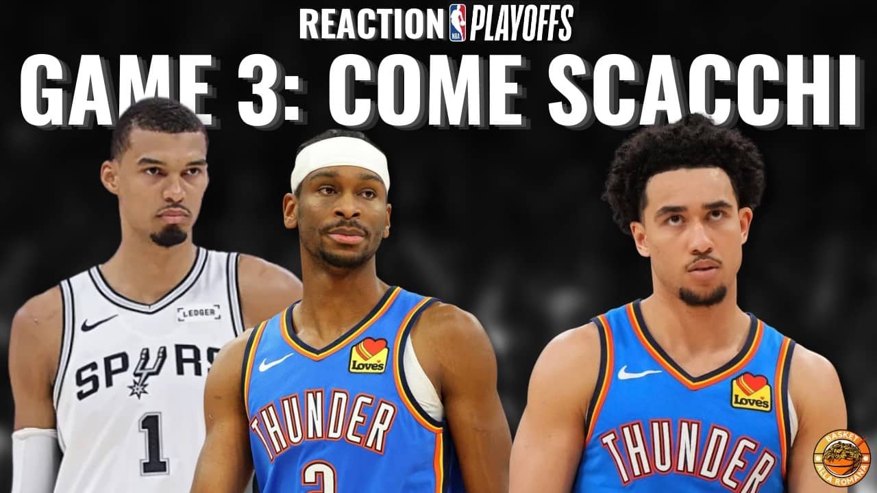 MOSSE e CONTROMOSSE SPURS e THUNDER: GARA TRE è come una partita a SCACCHI