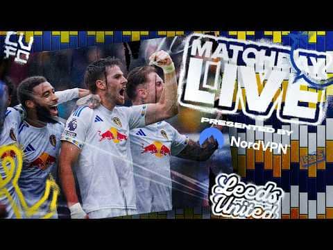 Matchday Live | Aston Villa v Leeds United