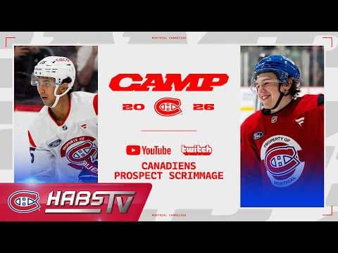 2026 Canadiens Development Camp scrimmage | LIVE GAME BROADCAST