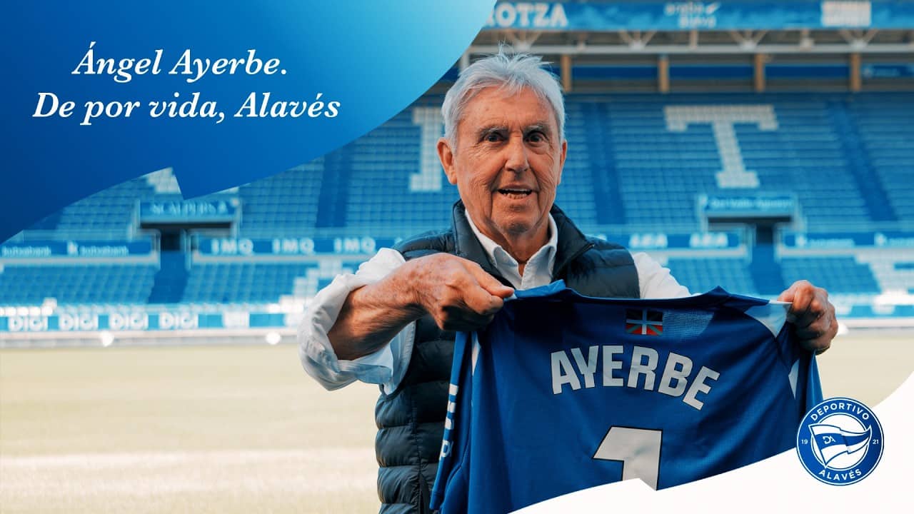 Ángel Ayerbe - De por vida, Alavés | Deportivo Alavés