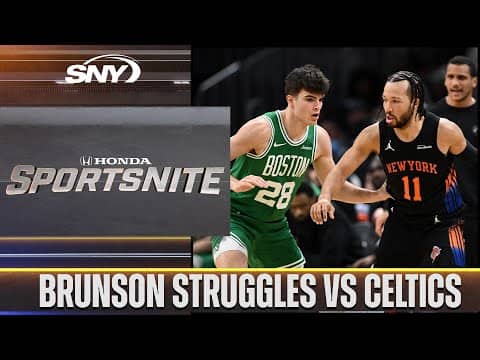 Breaking down Jalen Brunson's struggles against Celtics | SportsNite