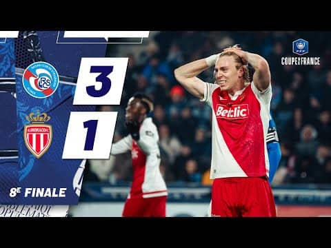 Résumé, RC Strasbourg 3-1 AS Monaco - 8e de finale Coupe de France