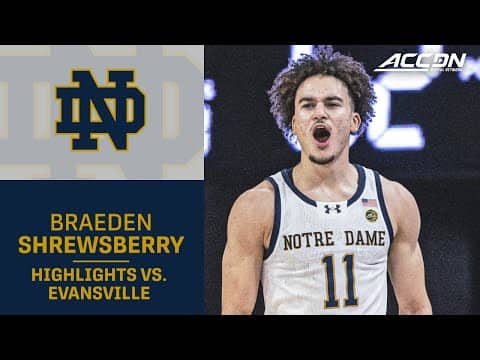 Notre Dame Guard Braeden Shrewsberry Highlights vs. Evansville