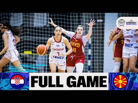 LIVE - Croatia v North Macedonia | FIBA Women's EuroBasket 2027 Qualifiers