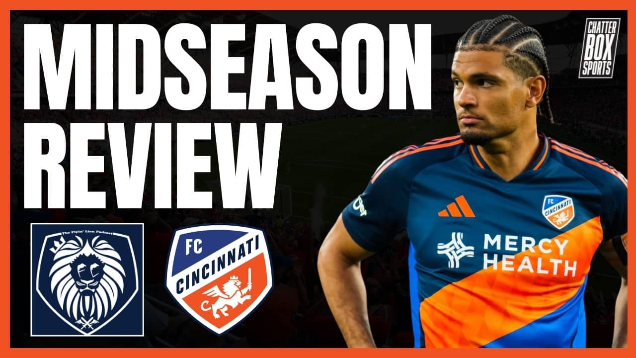 FC Cincinnati First Half Season Breakdown | What’s Worked, What Hasn’t & What Needs To Change?